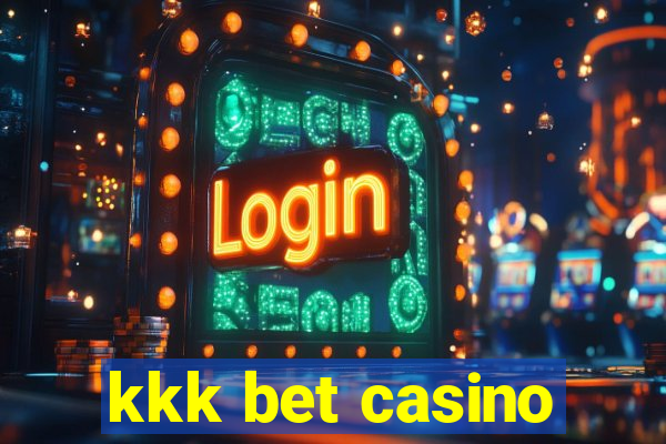 kkk bet casino