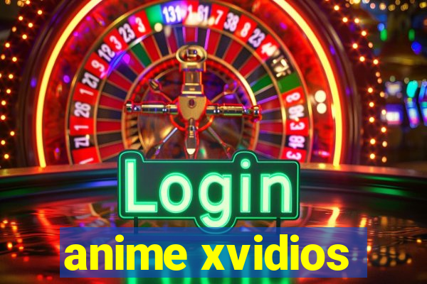 anime xvidios