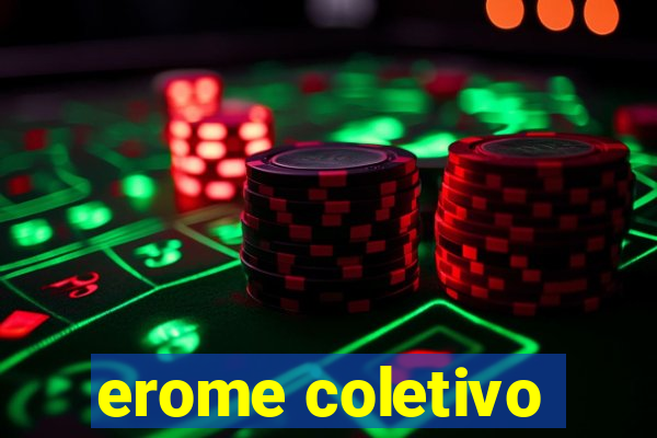 erome coletivo