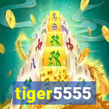 tiger5555