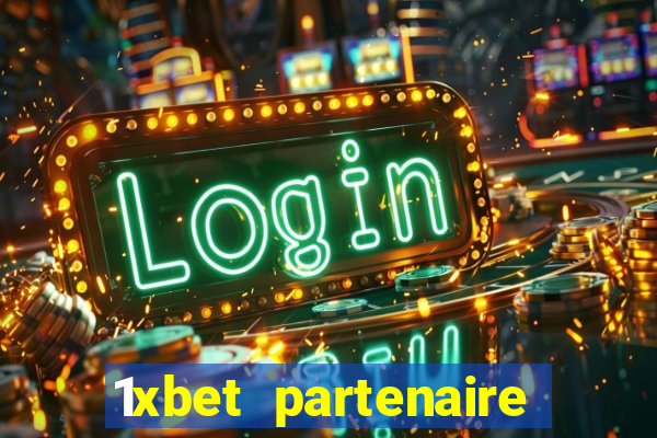 1xbet partenaire apk download