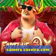 camera caseira.com