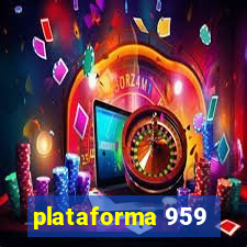 plataforma 959