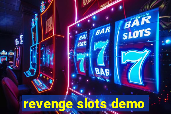 revenge slots demo