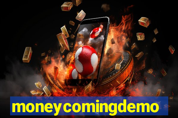 moneycomingdemo