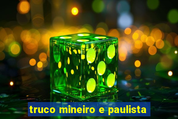 truco mineiro e paulista