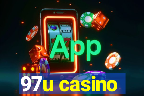 97u casino