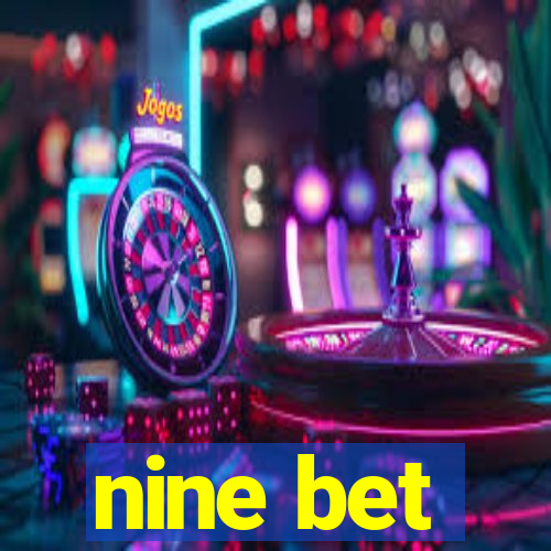 nine bet