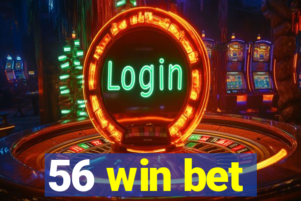 56 win bet