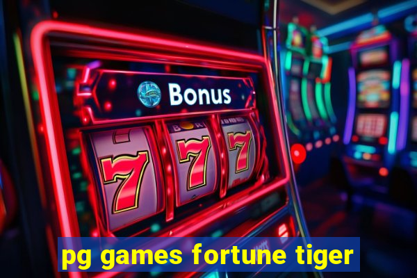 pg games fortune tiger