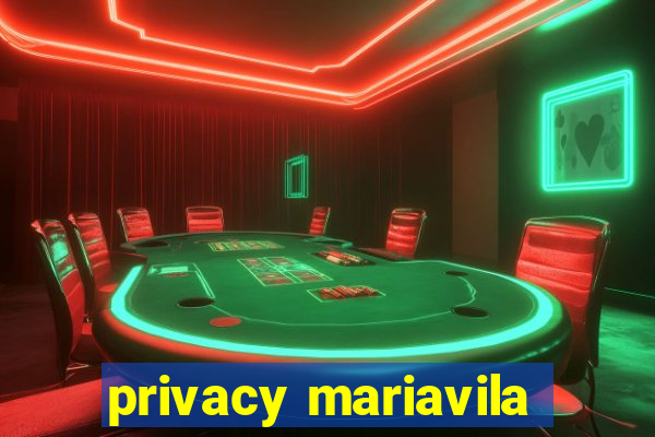 privacy mariavila