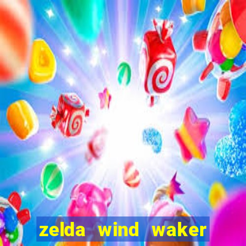 zelda wind waker rom pt-br