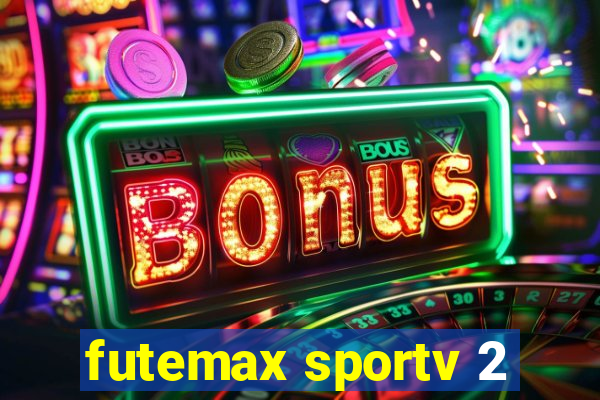 futemax sportv 2