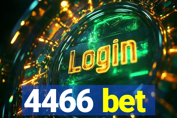 4466 bet