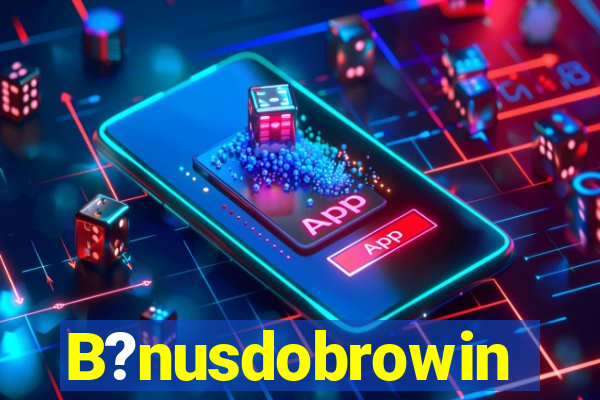 B?nusdobrowin