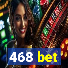 468 bet