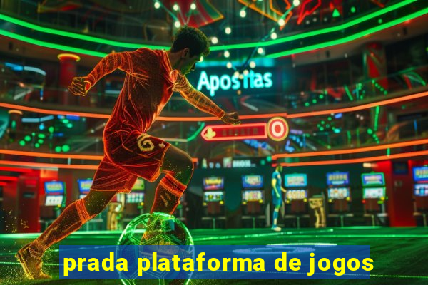 prada plataforma de jogos