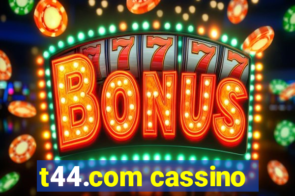 t44.com cassino