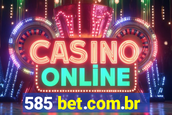 585 bet.com.br