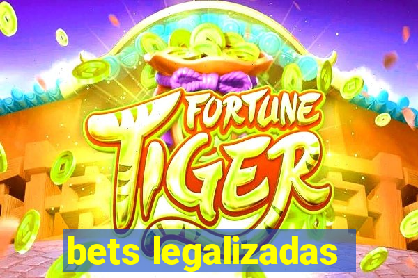 bets legalizadas