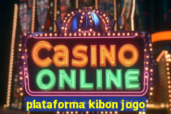 plataforma kibon jogo