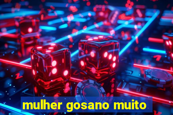 mulher gosano muito