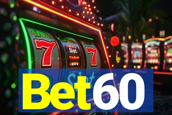 Bet60