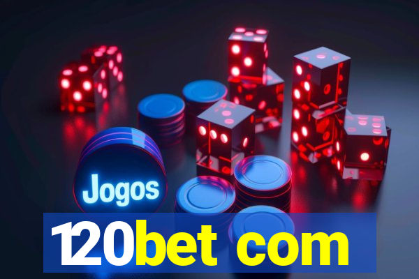 120bet com