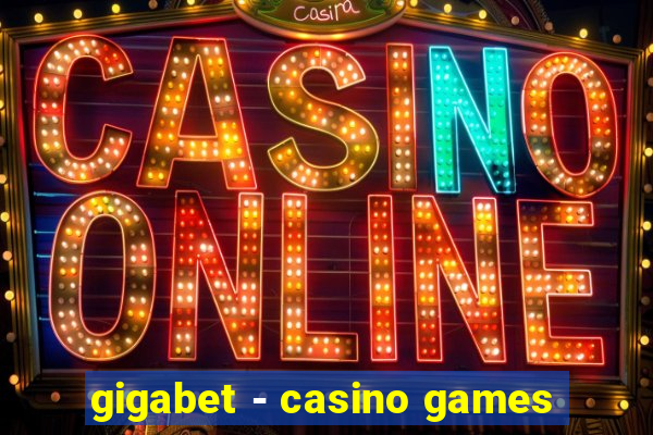 gigabet - casino games