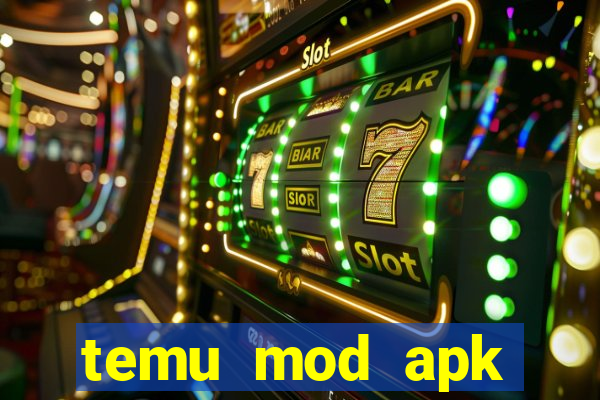 temu mod apk unlimited money