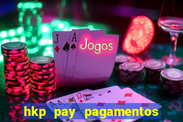 hkp pay pagamentos ltda jogo do tigre