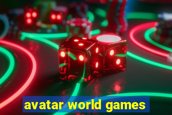 avatar world games