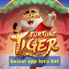 baixar app luva bet