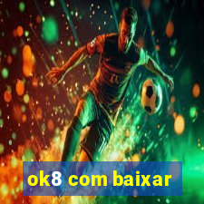 ok8 com baixar