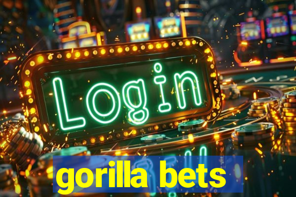 gorilla bets