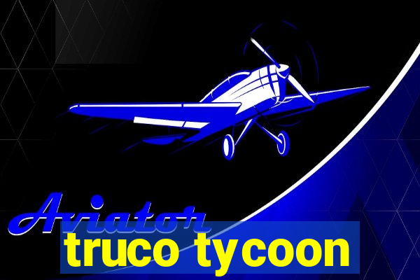 truco tycoon