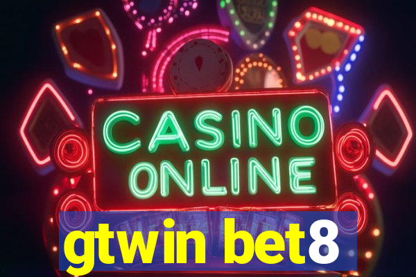 gtwin bet8