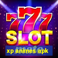 xp animes apk