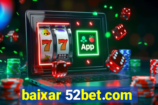 baixar 52bet.com