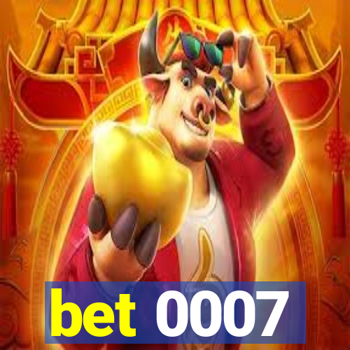 bet 0007