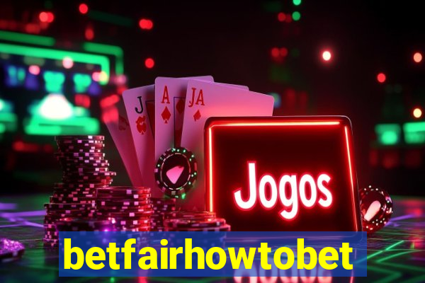 betfairhowtobet