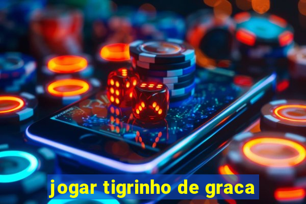 jogar tigrinho de graca