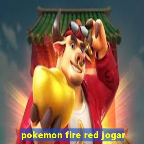 pokemon fire red jogar