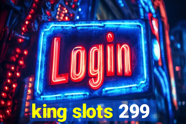 king slots 299