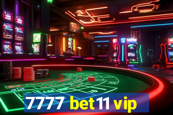 7777 bet11 vip