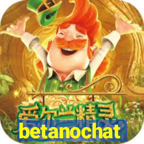 betanochat