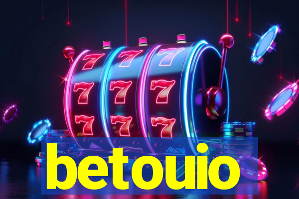 betouio