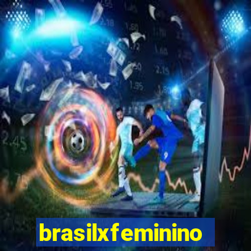 brasilxfeminino