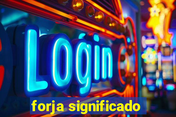 forja significado