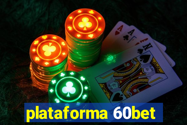 plataforma 60bet